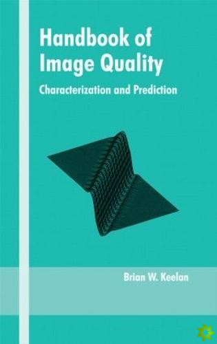 Handbook of Image Quality