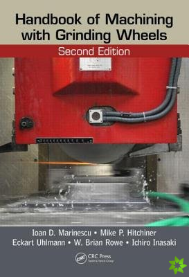 Handbook of Machining with Grinding Wheels