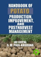 Handbook of Potato Production, Improvement, and Postharvest Management