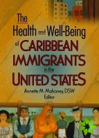 Health and Well-Being of Caribbean Immigrants in the United States