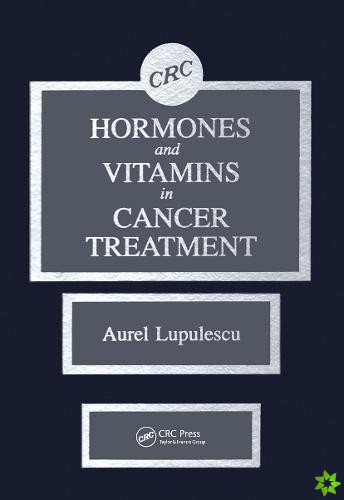 Hormones and Vitamins in Cancer Treatment