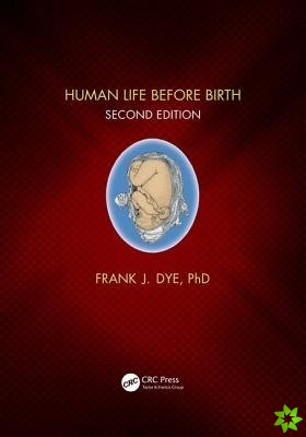 Human Life Before Birth, Second Edition