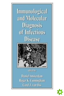 Immunological and Molecular Diagnosis of Infectious Disease