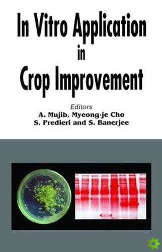 In Vitro Application in Crop Improvement