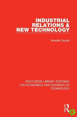 Industrial Relations and New Technology