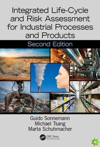 Integrated Life-Cycle and Risk Assessment for Industrial Processes and Products
