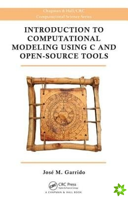 Introduction to Computational Modeling Using C and Open-Source Tools