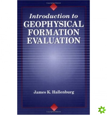 Introduction to Geophysical Formation Evaluation