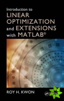 Introduction to Linear Optimization and Extensions with MATLAB