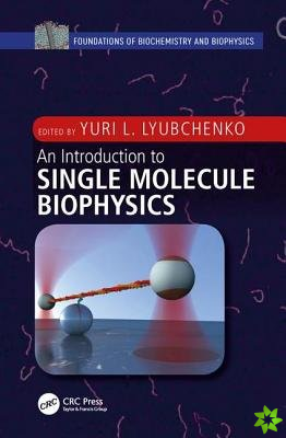 Introduction to Single Molecule Biophysics