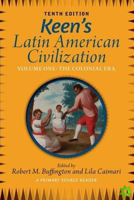 Keen's Latin American Civilization, Volume 1
