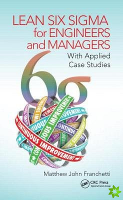 Lean Six Sigma for Engineers and Managers