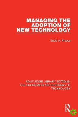 Managing the Adoption of New Technology