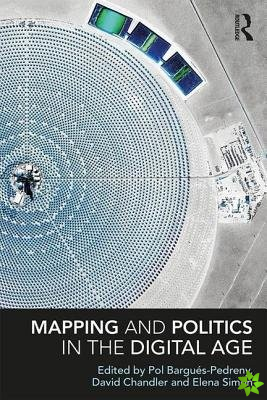 Mapping and Politics in the Digital Age