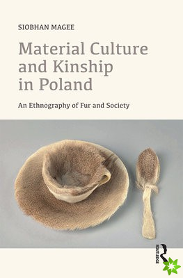 Material Culture and Kinship in Poland