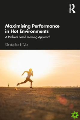 Maximising Performance in Hot Environments