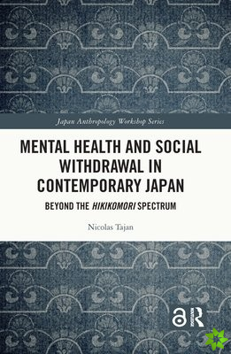 Mental Health and Social Withdrawal in Contemporary Japan