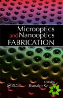 Microoptics and Nanooptics Fabrication