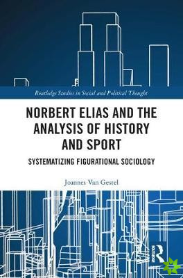 Norbert Elias and the Analysis of History and Sport