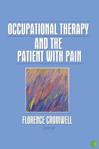Occupational Therapy and the Patient With Pain