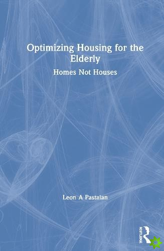 Optimizing Housing for the Elderly