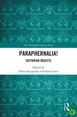 Paraphernalia! Victorian Objects