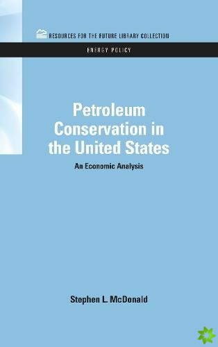Petroleum Conservation in the United States