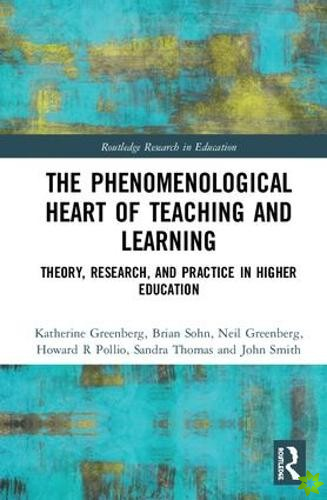 Phenomenological Heart of Teaching and Learning