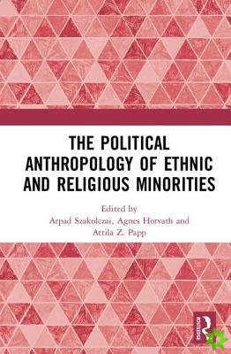Political Anthropology of Ethnic and Religious Minorities
