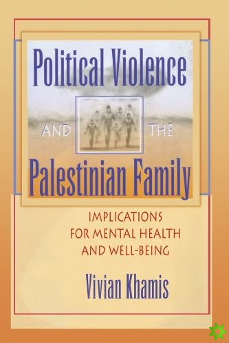 Political Violence and the Palestinian Family