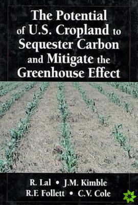Potential of U.S. Cropland to Sequester Carbon and Mitigate the Greenhouse Effect