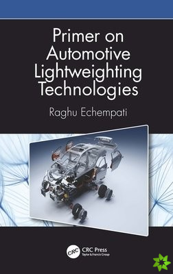 Primer on Automotive Lightweighting Technologies
