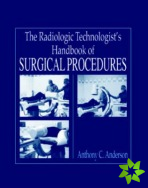 Radiology Technologist's Handbook to Surgical Procedures