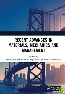 Recent Advances in Materials, Mechanics and Management