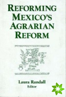 Reforming Mexico's Agrarian Reform