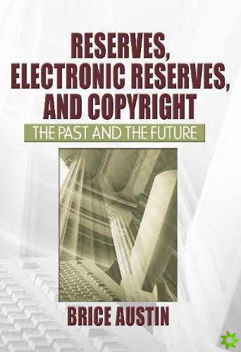 Reserves, Electronic Reserves, and Copyright