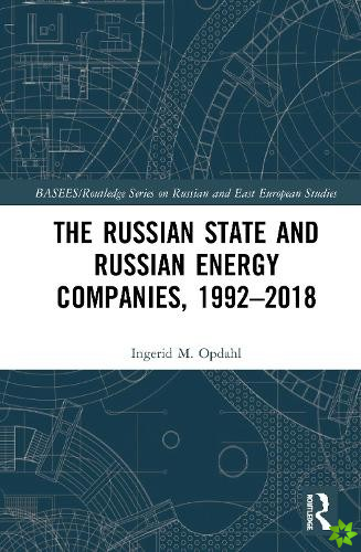 Russian State and Russian Energy Companies, 19922018