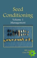 Seed Conditioning, Volume 1: Management