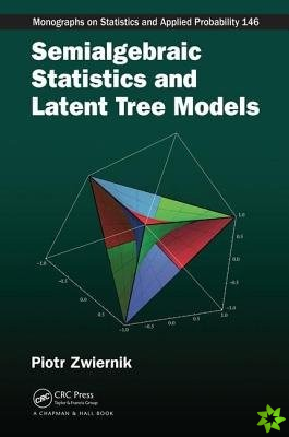 Semialgebraic Statistics and Latent Tree Models