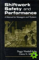 Shiftwork Safety and Performance