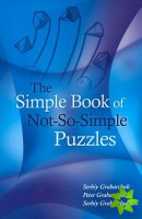 Simple Book of Not-So-Simple Puzzles