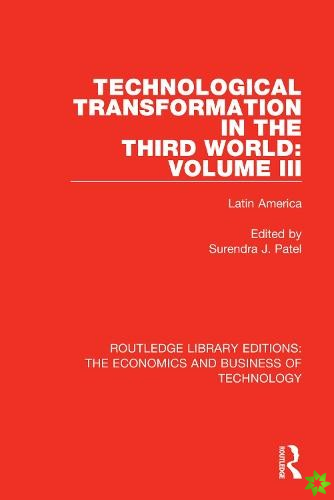 Technological Transformation in the Third World: Volume 3