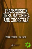 Transmission Lines, Matching, and Crosstalk