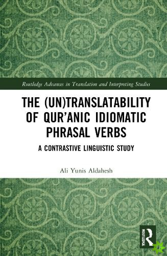 (Un)Translatability of Quranic Idiomatic Phrasal Verbs