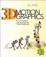 3D Motion Graphics for 2D Artists