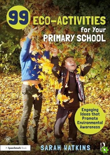99 Eco-Activities for Your Primary School