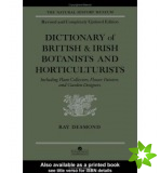 Dictionary Of British And Irish Botantists And Horticulturalists Including plant collectors, flower painters and garden designers