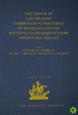 Voyage of Captain John Narbrough to the Strait of Magellan and the South Sea in his Majesty's Ship Sweepstakes, 1669-1671