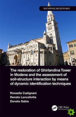 Restoration of Ghirlandina Tower in Modena and the Assessment of Soil-Structure Interaction by Means of Dynamic Identification Techniques