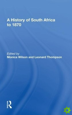 A History Of South Africa To 1870